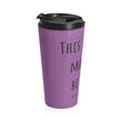 Load image into Gallery viewer, THIS MAY OR MAY NOT BE... Purple Stainless Steel Travel Mug - The Sweetest Tee