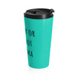 Load image into Gallery viewer, THIS MAY OR MAY NOT BE... Teal Stainless Steel Travel Mug - The Sweetest Tee