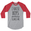 Load image into Gallery viewer, I RAISE BOYS... 3/4 Sleeve Tee (10 colors) - The Sweetest Tee