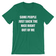 Load image into Gallery viewer, SOME PEOPLE JUST... Unisex Tee (12 colors) - The Sweetest Tee