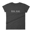 Load image into Gallery viewer, B*TCH, PLEASE Ladies Tee (5 colors) - The Sweetest Tee
