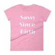 Load image into Gallery viewer, SASSY SINCE BIRTH Cotton Tee (8 colors) - The Sweetest Tee