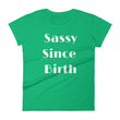 Load image into Gallery viewer, SASSY SINCE BIRTH Cotton Tee (8 colors) - The Sweetest Tee