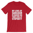 Load image into Gallery viewer, MY LEVEL OF SARCASM... Unisex Tee (14 colors) - The Sweetest Tee