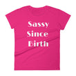 Load image into Gallery viewer, SASSY SINCE BIRTH Cotton Tee (8 colors) - The Sweetest Tee