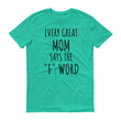 Load image into Gallery viewer, EVERY GREAT MOM... Cotton Tee (8 colors) - The Sweetest Tee