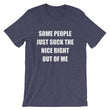 Load image into Gallery viewer, SOME PEOPLE JUST... Unisex Tee (12 colors) - The Sweetest Tee