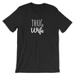 Load image into Gallery viewer, THUG WIFE Unisex Tee (10 colors) - The Sweetest Tee