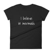 Load image into Gallery viewer, I BELIEVE IN MERMAIDS Jersey Tee (5 colors) - The Sweetest Tee