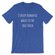 Load image into Gallery viewer, I ENJOY ROMANTIC WALKS... Unisex Cotton Tee (8 colors) - The Sweetest Tee