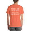 Load image into Gallery viewer, MY WIFE SAYS... Unisex Backprint Tee (12 colors) - The Sweetest Tee