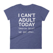 Load image into Gallery viewer, I CAN'T ADULT TODAY... Cotton Tee (7 colors) - The Sweetest Tee