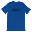 Load image into Gallery viewer, MY DIET STARTS TOMORROW Unisex T-Shirt (12 colors) - The Sweetest Tee