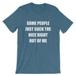 Load image into Gallery viewer, SOME PEOPLE JUST... Unisex Tee (12 colors) - The Sweetest Tee