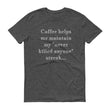Load image into Gallery viewer, COFFEE HELPS... Unisex Tee (14 colors) - The Sweetest Tee