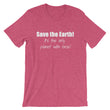 Load image into Gallery viewer, SAVE THE EARTH... Unisex Cotton Tee (8 colors) - The Sweetest Tee