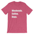 Load image into Gallery viewer, WEEKENDS COFFEE DOGS Unisex Cotton Tee (8 colors) - The Sweetest Tee