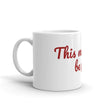 Load image into Gallery viewer, THIS MIGHT BE... Mug (2 sizes) - The Sweetest Tee