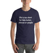 Load image into Gallery viewer, LIFE IS TOO SHORT... Unisex Tee (12 colors) - The Sweetest Tee