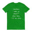 Load image into Gallery viewer, SOMETIMES I WAKE UP GRUMPY... Cotton Unisex Tee (8 colors) - The Sweetest Tee