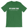 Load image into Gallery viewer, MY ALONE TIME... Unisex Tee (8 colors) - The Sweetest Tee
