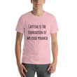 Load image into Gallery viewer, CAFFEINE IS THE FOUNDATION... Unisex Tee (12 colors) - The Sweetest Tee