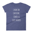 Load image into Gallery viewer, I RUN ON CAFFEINE... Cotton Tee (4 colors) - The Sweetest Tee