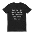 Load image into Gallery viewer, THANK GOD I DON'T HUNT... Cotton Tee (4 colors) - The Sweetest Tee