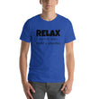 Load image into Gallery viewer, RELAX... Unisex Tee (10 colors) - The Sweetest Tee