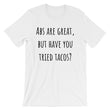 Load image into Gallery viewer, ABS ARE GREAT... Unisex Cotton Tee (8 colors) - The Sweetest Tee