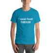 Load image into Gallery viewer, I SPEAK FLUENT... Unisex Tee (12 colors) - The Sweetest Tee