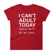 Load image into Gallery viewer, I CAN'T ADULT TODAY... Cotton Tee (7 colors) - The Sweetest Tee