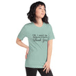 Load image into Gallery viewer, OK I WONT... Unisex Tee (12 colors) - The Sweetest Tee