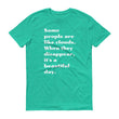 Load image into Gallery viewer, SOME PEOPLE ARE LIKE CLOUDS... Cotton Tee (5 colors) - The Sweetest Tee