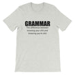 Load image into Gallery viewer, GRAMMAR... Unisex Tee (12 colors) - The Sweetest Tee