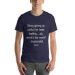 Load image into Gallery viewer, SINCE GIVING UP CARBS... Unisex Tee (12 colors) - The Sweetest Tee