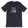 Load image into Gallery viewer, THUG WIFE Unisex Tee (10 colors) - The Sweetest Tee