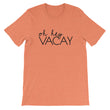 Load image into Gallery viewer, OH HEY VACAY Unisex Tee (10 colors) - The Sweetest Tee