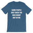 Load image into Gallery viewer, SOME PEOPLE JUST... Unisex Tee (12 colors) - The Sweetest Tee