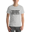 Load image into Gallery viewer, EVERYTHING IN MODERATION... Unisex Tee (14 colors) - The Sweetest Tee