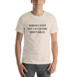 Load image into Gallery viewer, NOBODY EVER GOT FAT... Unisex Tee (14 colors) - The Sweetest Tee