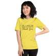 Load image into Gallery viewer, OK I WONT... Unisex Tee (12 colors) - The Sweetest Tee