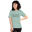 Load image into Gallery viewer, OK I WONT... Unisex Tee (12 colors) - The Sweetest Tee