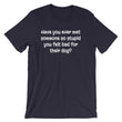 Load image into Gallery viewer, HAVE YOU EVER MET SOMEONE... Unisex Cotton Tee (10 colors) - The Sweetest Tee