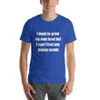 Load image into Gallery viewer, I WANT TO GROW MY OWN... Unisex Tee (12 colors) - The Sweetest Tee