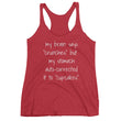 Load image into Gallery viewer, MY BRAIN SAYS CRUNCHES... Racerback Tank (7 colors) - The Sweetest Tee