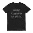 Load image into Gallery viewer, WHY DO PEOPLE ASK... Cotton Tee (8 colors) - The Sweetest Tee