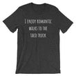 Load image into Gallery viewer, I ENJOY ROMANTIC WALKS... Unisex Cotton Tee (8 colors) - The Sweetest Tee