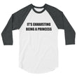 Load image into Gallery viewer, IT'S EXHAUSTING BEING A PRINCESS 3/4 Sleeve Tee (8 colors) - The Sweetest Tee