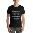 Load image into Gallery viewer, SINCE GIVING UP CARBS... Unisex Tee (12 colors) - The Sweetest Tee